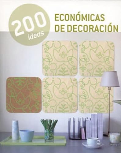 Imagen de archivo de 200 Ideas: Econmicas de Decoracin a la venta por Luckymatrix