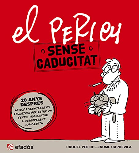 Stock image for El Perich sense caducitat (BIBLIOTECA ANDREU MARTIN) Capdevila, Jaume and Perich, Raquel for sale by VANLIBER