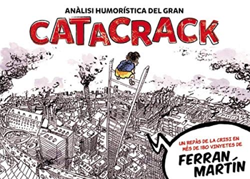 9788415232643: Catacrack: Un reps a la crisi en ms de 180 vinyetes