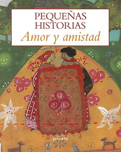 Stock image for Amor y amistad: Serie Peque?as historias (Pequenas Historias) (Spanish Edition) for sale by SecondSale