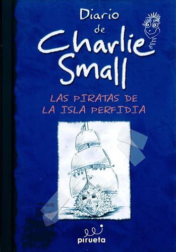Imagen de archivo de DIARIO DE CHARLIE SMALL LOS PIRATAS DE LA ISLA PERFIDIA a la venta por Antrtica