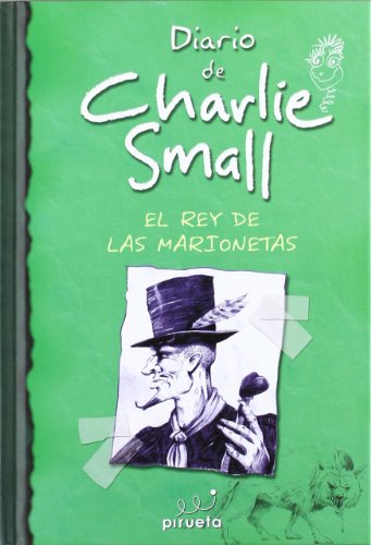 Imagen de archivo de Diario de Charlie Small. El rey de las marionetas a la venta por Reuseabook