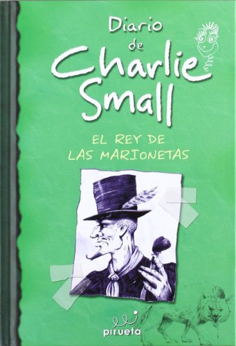 Stock image for Diario de Charlie Small. El rey de las marionetas for sale by Reuseabook