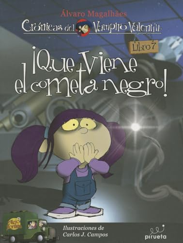 Beispielbild fr ¡Que viene el cometa negro!: Las Crónicas del Vampiro Valentín Vol. 7 (Vampiro Valentin / Vampire Valentine, 7) (Spanish Edition) zum Verkauf von BooksRun