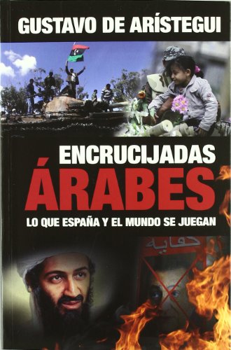 Beispielbild fr Encrucijadas rabes : lo que Espaa y el mundo se juegan zum Verkauf von Librera Prez Galds