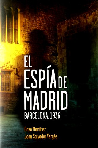 Stock image for El espa de Madrid : Barcelona, 1936 (Singular Ficcion) for sale by medimops