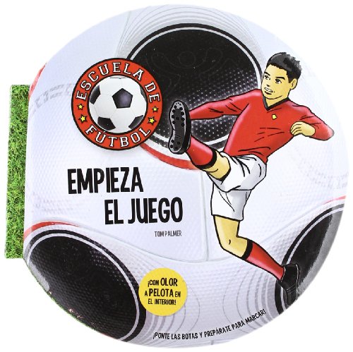 Stock image for Escuela de ftbol 2. Empieza el juego : ponte las botas y preprate para marcar! (Escuela De Futbol) for sale by medimops