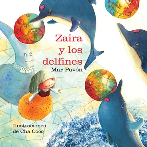 Imagen de archivo de Zaira y los delfines (Zaira and the Dolphins) (Spanish Edition) a la venta por Goodwill of Colorado