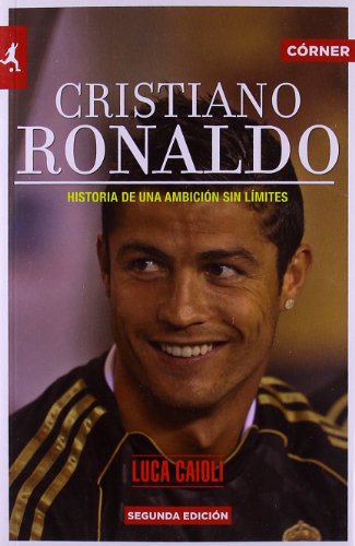 Imagen de archivo de Cristiano Ronaldo: Historia de una ambici?n sin l?mites (Spanish Edition) a la venta por Books of the Smoky Mountains