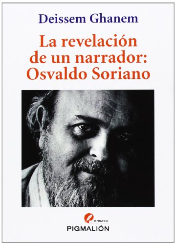 Beispielbild fr LA REVELACION DE UN NARRADOR: OSVALDO SORIANO zum Verkauf von KALAMO LIBROS, S.L.
