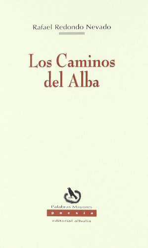 Los caminos del Alba - REDONDO NEVADO,RAFAEL