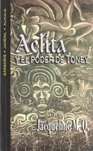 Imagen de archivo de Aelita y el poder de Toney a la venta por medimops