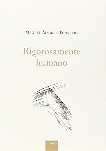 Imagen de archivo de Rigorosamente humano a la venta por AG Library