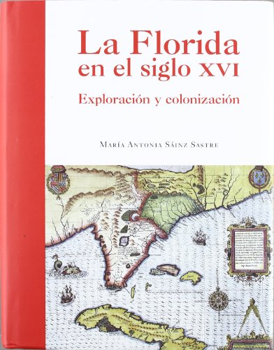 9788415253433: La Florida en el siglo XVI (Spanish Edition)