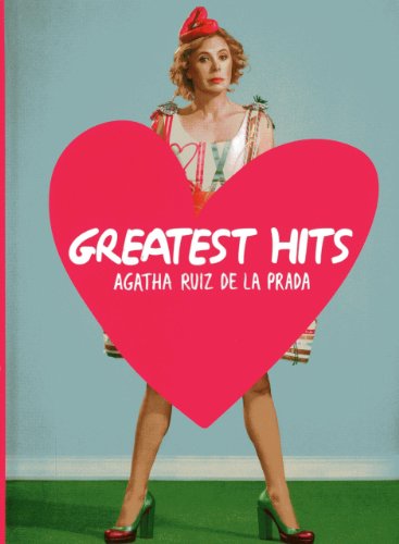 Imagen de archivo de Agatha Ruiz de la Prada: Greatest Hits a la venta por Powell's Bookstores Chicago, ABAA