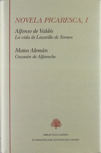 Beispielbild fr LA VIDA DE LAZARILLO DE TORMES, Y DE SUS FORTUNAS Y ADVERSIDADES ; GUZMN DE ALF zum Verkauf von Librerias Prometeo y Proteo
