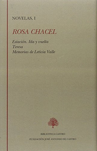 Rosa Chacel. Novelas I