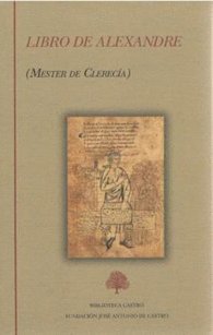 Beispielbild fr Libro de Alexandre (Mester de Clereca). Prlogo de Carlos Garca Gual. zum Verkauf von Librera y Editorial Renacimiento, S.A.