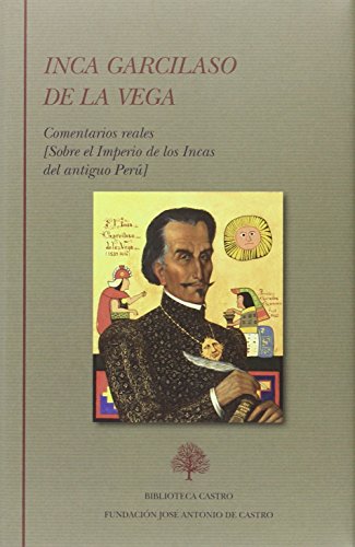Beispielbild fr INCA GARCILASO DE LA VEGA. TOMO II: COMENTARIOS REALES zum Verkauf von Librerias Prometeo y Proteo