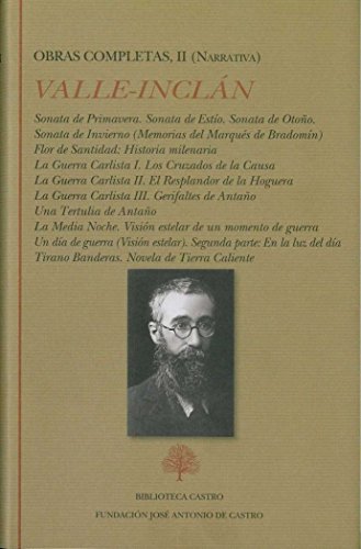 9788415255482: Obras Completas Ramón del Valle-Inclán: Sonata de Sonata de Estío. Sonata de Otoño. Sonata Invierno. Flor de Santidad. La Guerra ... (Biblioteca Castro) (Spanish Edition) - Del Valle- Inclán,