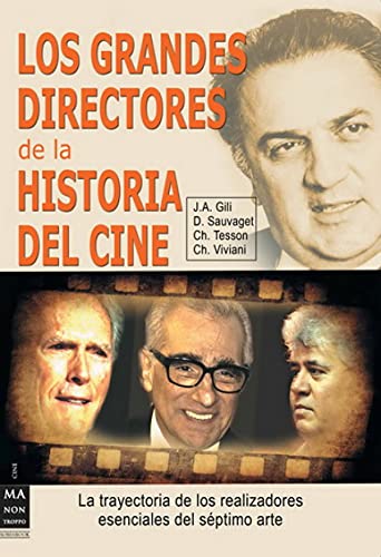 Beispielbild fr LOS GRANDES DIRECTORES DE LA HISTORIA DEL CINE: La trayectoria de los realizadores esenciales del sptimo arte zum Verkauf von KALAMO LIBROS, S.L.