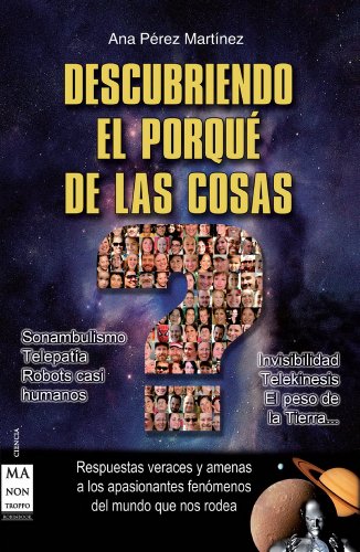 9788415256281: DESCUBRIENDO EL PORQU DE LAS COSAS: Respuestas veraces y amenas a los apasionantes fenmenos del mundo que nos rodea (CIENCIA)