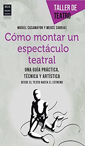 9788415256472: Cmo Montar Un Espectculo Teatral (TALLER DE TEATRO)