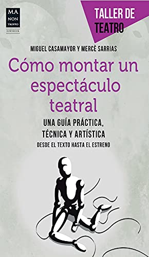 9788415256472: Cmo Montar Un Espectculo Teatral (Taller de Teatro)