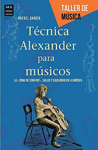 Stock image for T?cnica Alexander para m?sicos (Taller de M?sica) (Spanish Edition) for sale by SecondSale