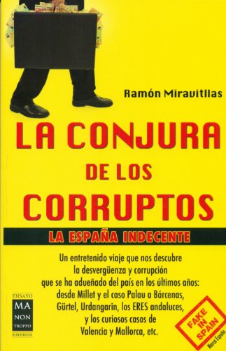 Beispielbild fr La conjura de los corruptos (Ensayo) zum Verkauf von medimops