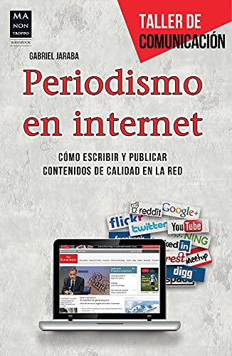 Imagen de archivo de Periodismo en internet: Cmo escribir y publicar contenidos de calidad en la red (Taller de comunicacin) (Spanish Edition) a la venta por Irish Booksellers