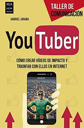 Stock image for Youtuber : Cmo Crear Vdeos de Impacto y Triunfar con Ellos en Internet for sale by Better World Books