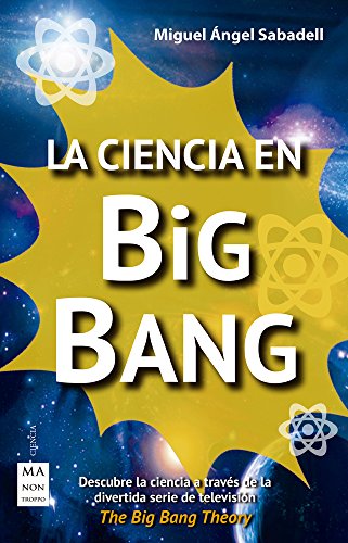 9788415256823: La ciencia en Big Bang