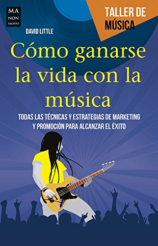 9788415256960: Cmo ganarse la vida con la msica/ How to Make a Living With Music
