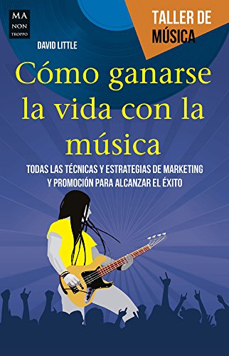 Stock image for C mo Ganarse la Vida con la Música for sale by Better World Books: West