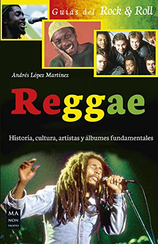 Beispielbild fr Reggae: Historia, cultura, artistas y álbumes fundamentales (Guas del Rock & Roll) (Spanish Edition) zum Verkauf von Books From California