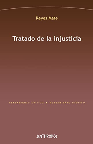 9788415260073: Tratado de la injusticia - 2 edicin (PENSAMIENTO CRTICO, PENSAMIENTO UTPICO)