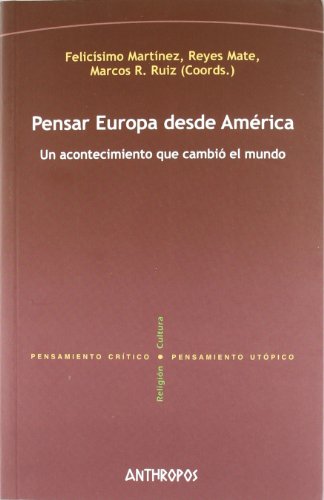 Imagen de archivo de PENSAR EUROPA DESDE AMERICA a la venta por Librerias Prometeo y Proteo