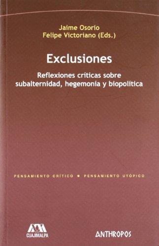 Imagen de archivo de EXCLUSIONES: Reflexiones crticas sobre subalternidad, hegemona y biopoltica a la venta por KALAMO LIBROS, S.L.