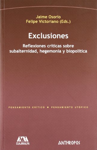 9788415260219: EXCLUSIONES. REFLEXIONES CRITICAS SOBRE SUBALTERNIDAD, HEGEMONIA Y BIOPOLITICA (Spanish Edition)