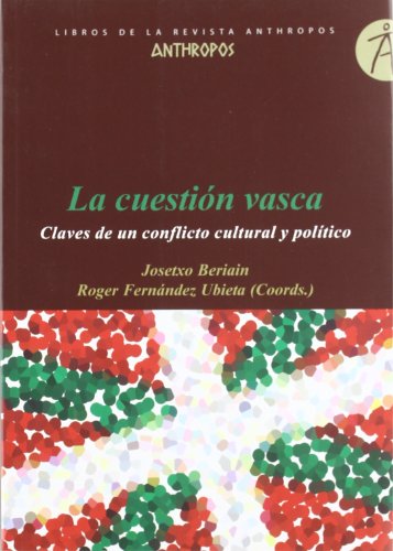 Imagen de archivo de LA CUESTIN VASCA CLAVES DE UN CONFLICTO CULTURAL Y POLTICO a la venta por Zilis Select Books