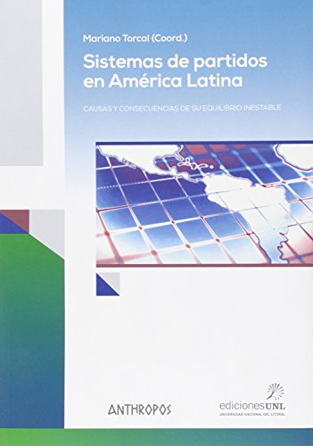 Imagen de archivo de Sistemas de partidos en Am?rica Latina : causas y consecuencias de su equilibrio inestable a la venta por Reuseabook