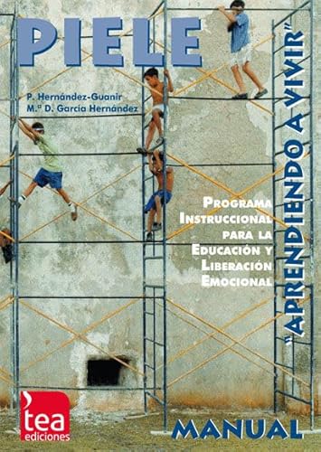 Imagen de archivo de PIELE, Programa Instruccional para la Educaci n y Liberaci n Emocional: Aprendiendo a vivir (Intervenci n psicopedag gica) a la venta por Iridium_Books