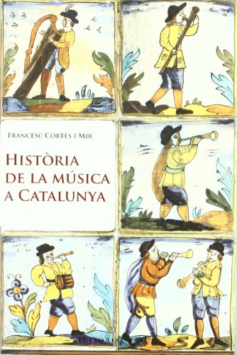 Imagen de archivo de Histria de la msica a Catalunya a la venta por Iridium_Books