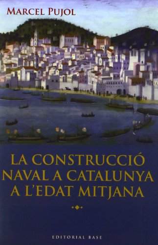 Imagen de archivo de La construcci naval a Catalunya a l'edat mitjana a la venta por Iridium_Books