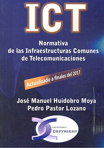Imagen de archivo de ICT: NORMATIVA DE LAS INFRAESTRUCTURAS COMUNES DE TELECOMUNICACIONES a la venta por KALAMO LIBROS, S.L.