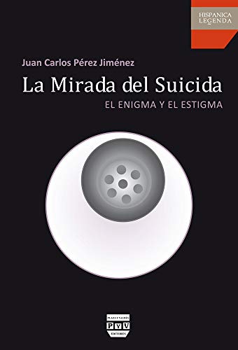 Stock image for LA MIRADA DEL SUICIDA: EL ENIGMA Y EL ESTIGMA for sale by KALAMO LIBROS, S.L.