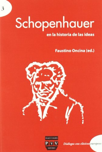 Stock image for SCHOPENHAUER EN LA HISTORIA DE LAS IDEAS for sale by KALAMO LIBROS, S.L.