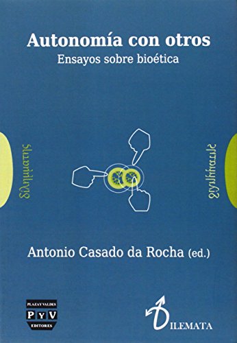 Stock image for AUTONOMIA CON OTROS: ENSAYOS SOBRE BIOETICA for sale by KALAMO LIBROS, S.L.