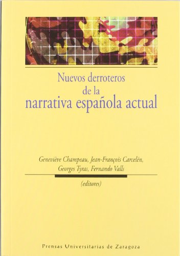 Beispielbild fr NUEVOS DERROTEROS DE LA NARRATIVA ESPAOLA ACTUAL zum Verkauf von Iridium_Books